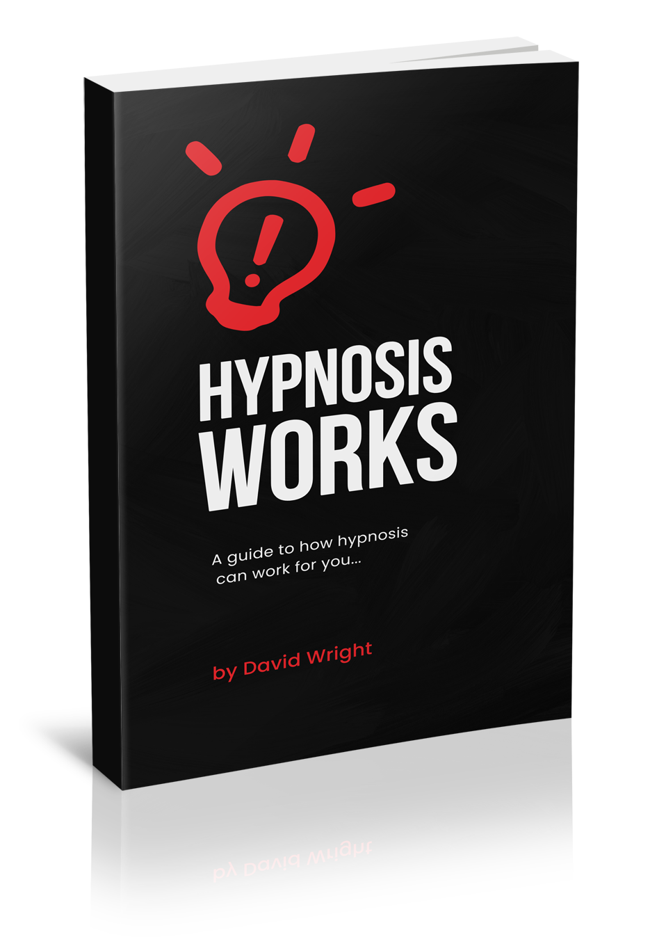 Hypnosis Works by author David Wright
